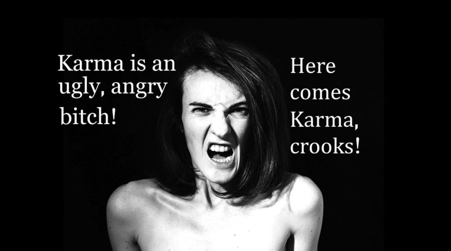 Karma Never Forgets, It Waits