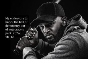 Going To Bat For Democracy